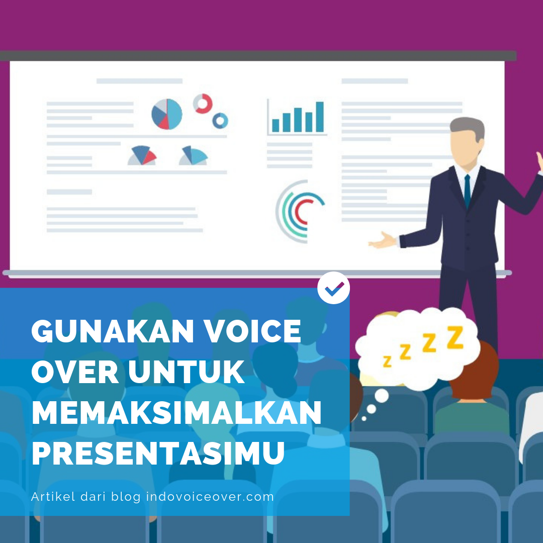 Gunakan Voice Over Untuk Memaksimalkan Presentasimu | Indovoiceover